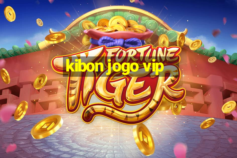 kibon jogo vip