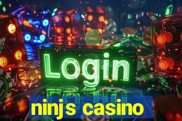 ninjs casino