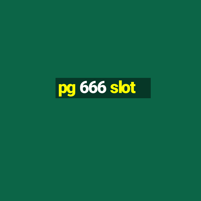 pg 666 slot