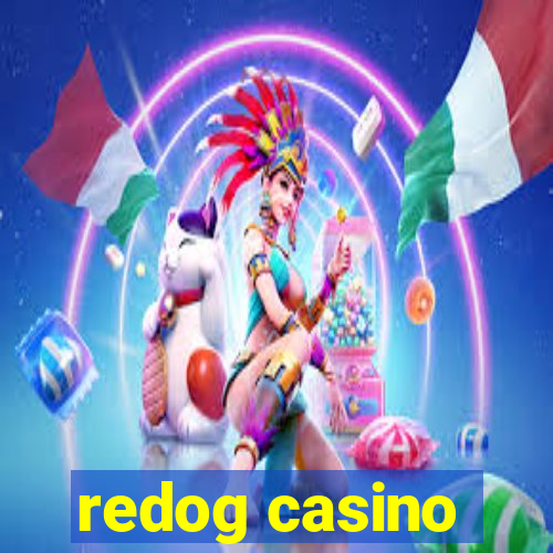 redog casino