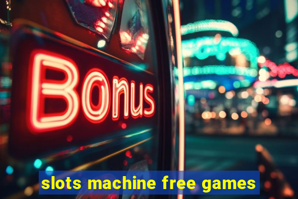 slots machine free games