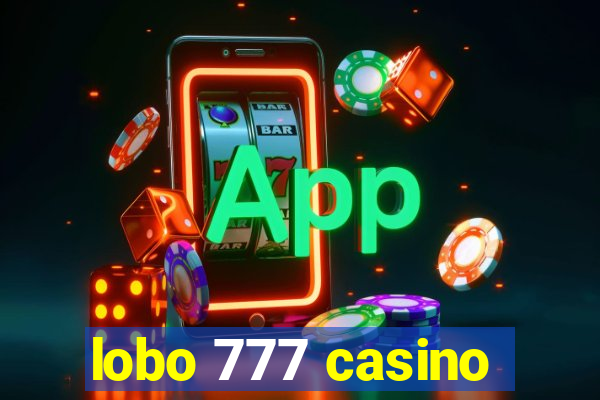 lobo 777 casino