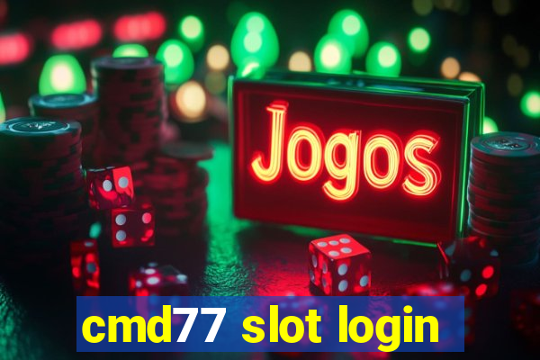 cmd77 slot login