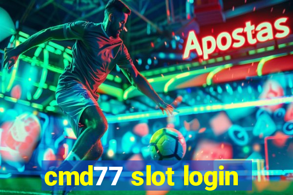 cmd77 slot login