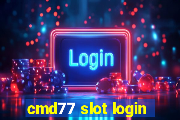 cmd77 slot login