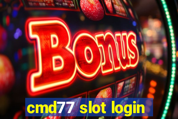 cmd77 slot login