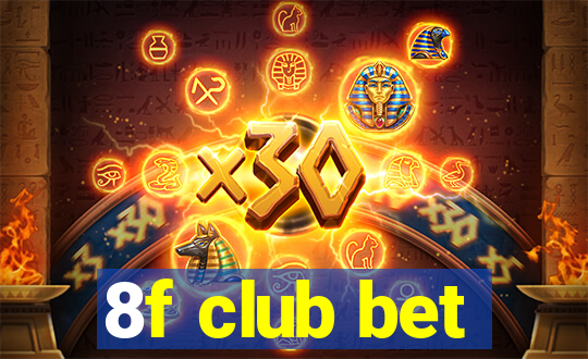 8f club bet