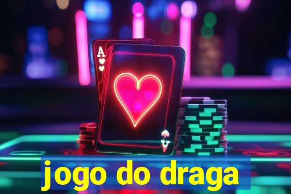 jogo do draga