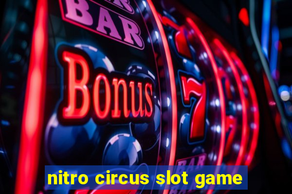 nitro circus slot game