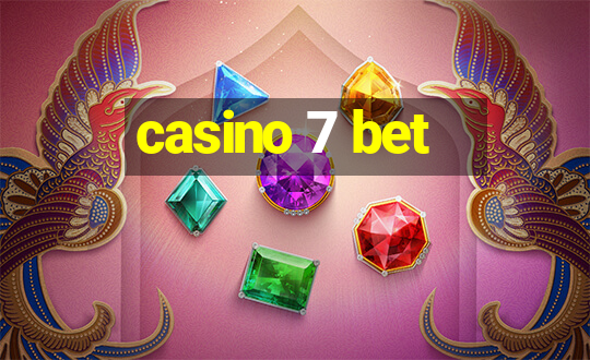 casino 7 bet