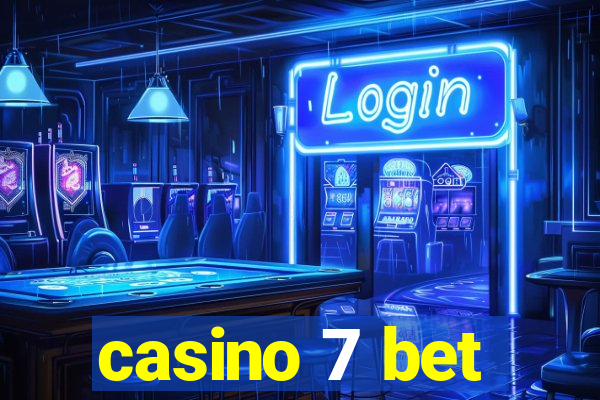 casino 7 bet