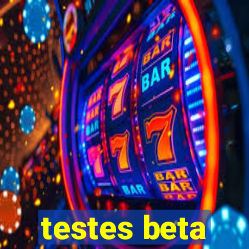 testes beta