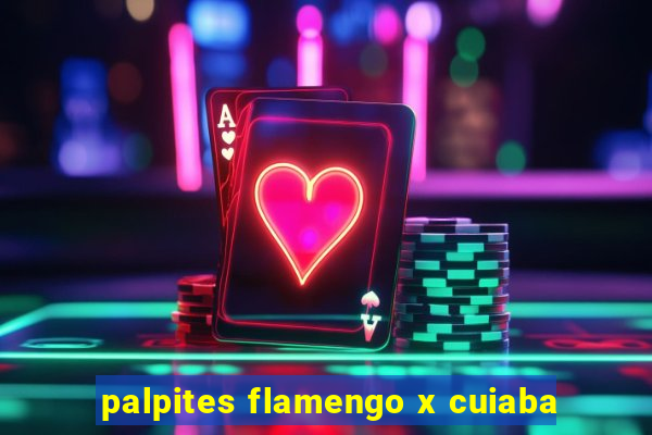 palpites flamengo x cuiaba