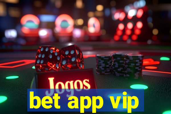 bet app vip