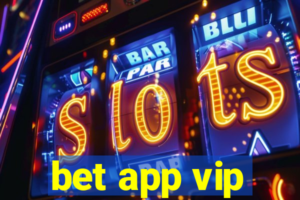 bet app vip