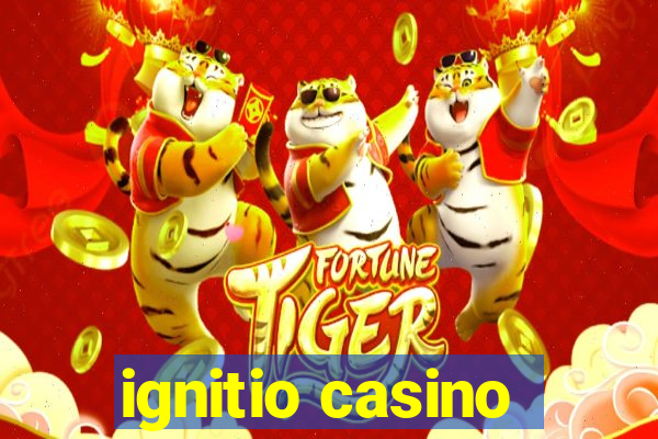 ignitio casino