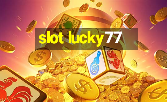 slot lucky77