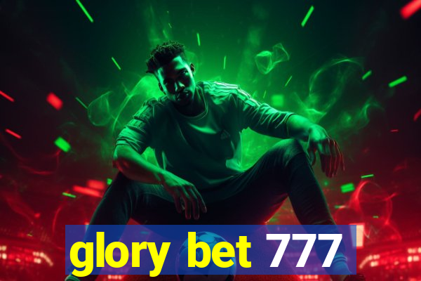 glory bet 777