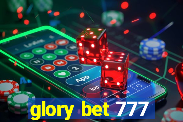 glory bet 777