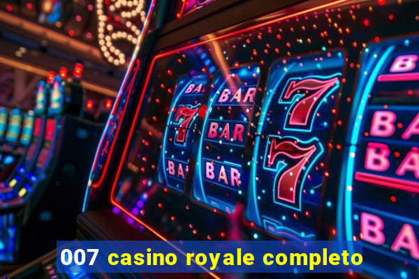 007 casino royale completo