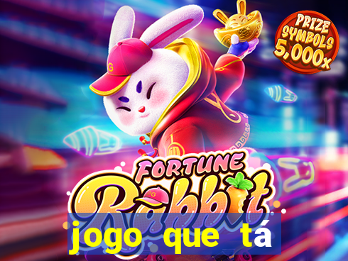 jogo que tá pagando dinheiro