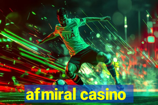 afmiral casino