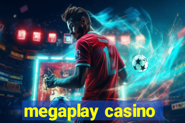 megaplay casino