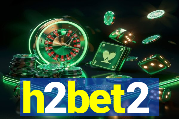 h2bet2