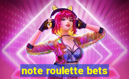 note roulette bets