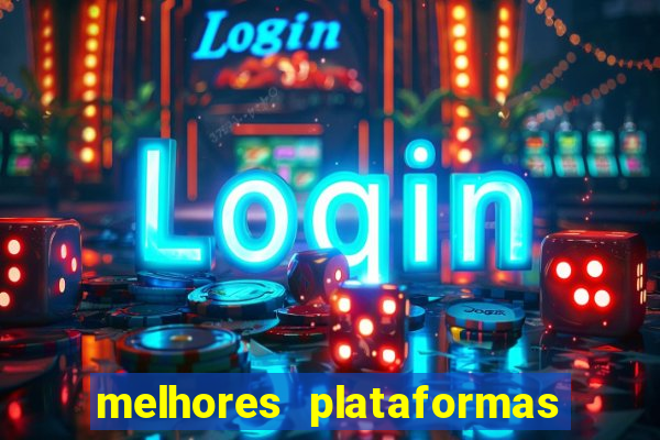 melhores plataformas de jogos slots