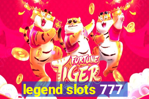 legend slots 777