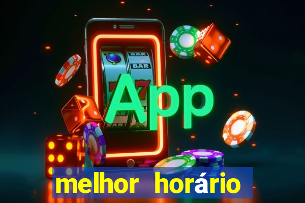 melhor horário para jogar fortune tiger bet7k