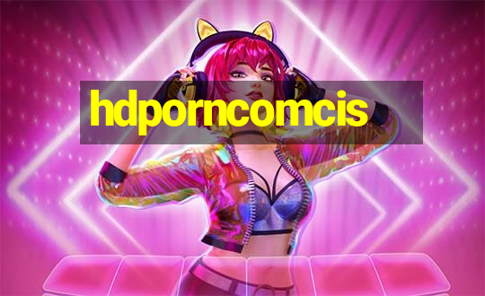 hdporncomcis