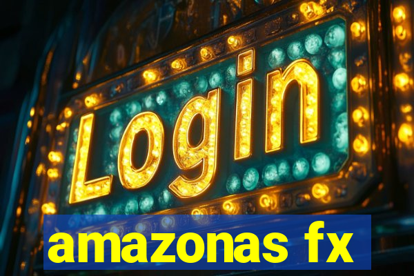 amazonas fx