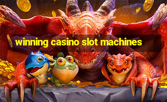 winning casino slot machines