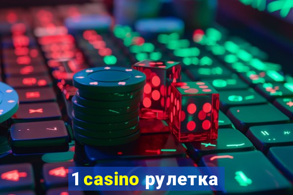 1 casino рулетка