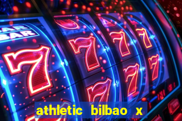 athletic bilbao x atlético madrid