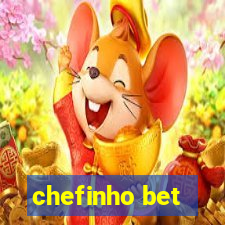 chefinho bet