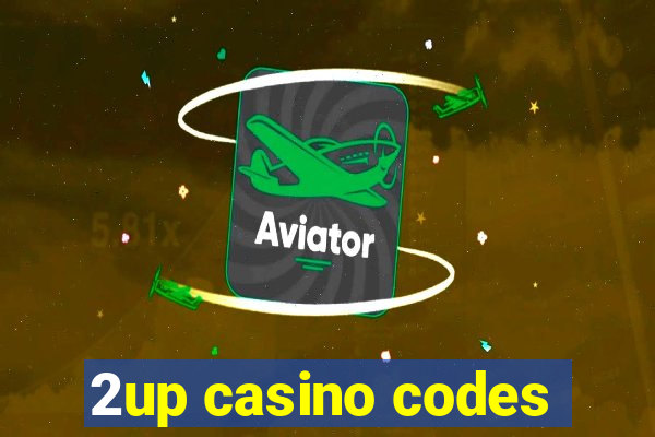 2up casino codes