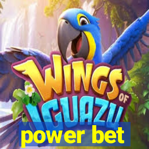 power bet