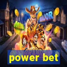 power bet