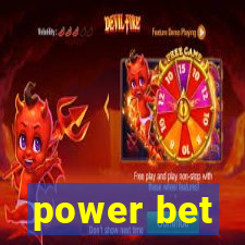 power bet