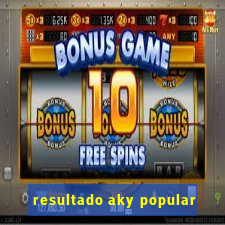 resultado aky popular