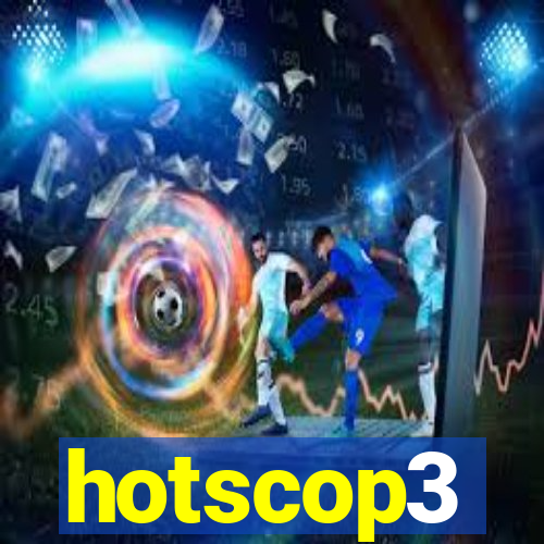 hotscop3