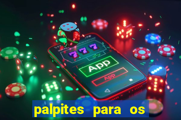 palpites para os jogos de hoje campeonato brasileiro