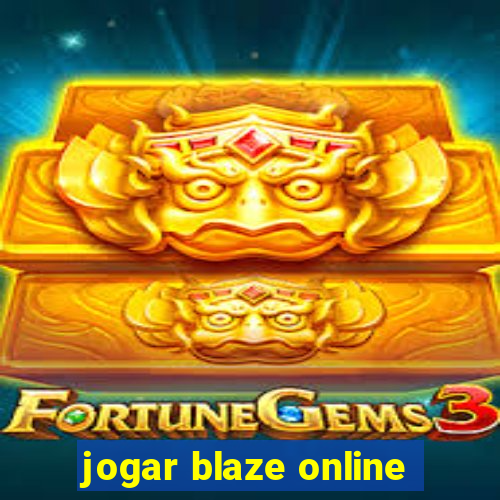 jogar blaze online