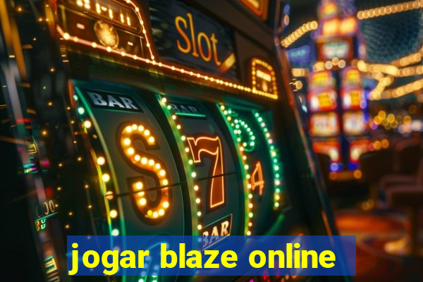 jogar blaze online