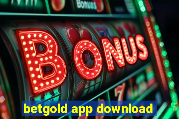 betgold app download