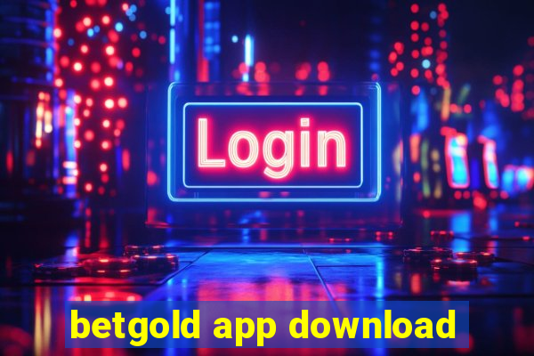 betgold app download