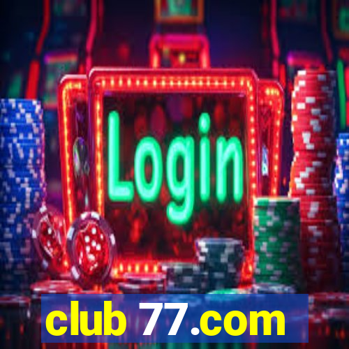 club 77.com